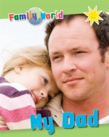 Family World: My Dad, Paperback Book Family World: My Dad, Paperback Book