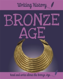 Writing History: Bronze Age, Hardback Book Writing History: Bronze Age, Hardback Book