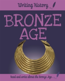 Writing History: Bronze Age, Paperback / softback Book Writing History: Bronze Age, Paperback / softback Book