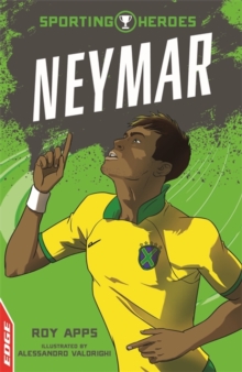 EDGE: Sporting Heroes: Neymar, Hardback Book EDGE: Sporting Heroes: Neymar, Hardback Book