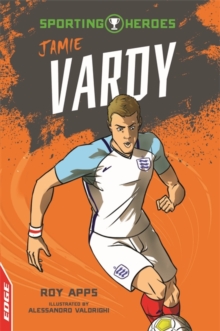 EDGE: Sporting Heroes: Jamie Vardy, Paperback / softback Book EDGE: Sporting Heroes: Jamie Vardy, Paperback / softback Book