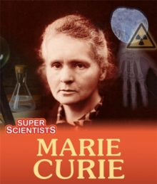 Super Scientists: Marie Curie, Paperback / softback Book Super Scientists: Marie Curie, Paperback / softback Book