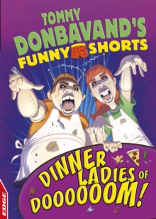 EDGE: Tommy Donbavand's Funny Shorts: Dinner Ladies of Doooooom!, Hardback Book EDGE: Tommy Donbavand's Funny Shorts: Dinner Ladies of Doooooom!, Hardback Book