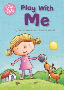 Reading Champion: Play With Me : Independent Reading Pink 1A, Hardback Book Reading Champion: Play With Me : Independent Reading Pink 1A, Hardback Book