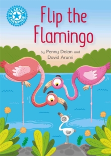 Reading Champion: Flip the Flamingo : Independent Reading Blue 4, Hardback Book Reading Champion: Flip the Flamingo : Independent Reading Blue 4, Hardback Book