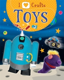 I Love Craft: Toys, Paperback / softback Book I Love Craft: Toys, Paperback / softback Book