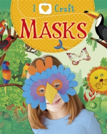 I Love Craft: Masks, Paperback / softback Book I Love Craft: Masks, Paperback / softback Book