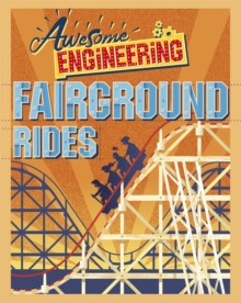 Awesome Engineering: Fairground Rides, Paperback / softback Book Awesome Engineering: Fairground Rides, Paperback / softback Book
