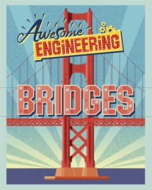 Awesome Engineering: Bridges, Paperback / softback Book Awesome Engineering: Bridges, Paperback / softback Book