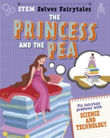 STEM Solves Fairytales: The Princess and the Pea : fix fairytale problems with science and technology, Hardback Book STEM Solves Fairytales: The Princess and the Pea : fix fairytale problems with science and technology, Hardback Book