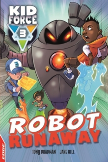 EDGE: Kid Force 3: Robot Runaway, Paperback / softback Book EDGE: Kid Force 3: Robot Runaway, Paperback / softback Book