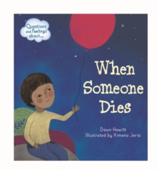Questions and Feelings About: When someone dies, Paperback / softback Book Questions and Feelings About: When someone dies, Paperback / softback Book