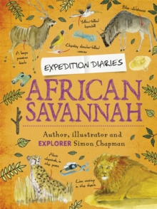 Expedition Diaries: African Savannah, Hardback Book Expedition Diaries: African Savannah, Hardback Book