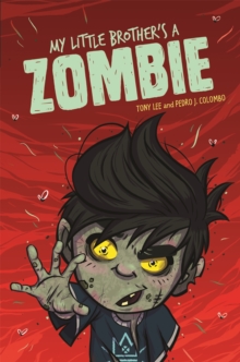 EDGE: Bandit Graphics: My Little Brother's a Zombie, Paperback / softback Book EDGE: Bandit Graphics: My Little Brother's a Zombie, Paperback / softback Book