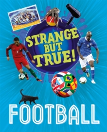 Strange But True!: Football, Paperback / softback Book Strange But True!: Football, Paperback / softback Book