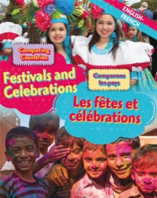 Dual Language Learners: Comparing Countries: Festivals and Celebrations (English/French), Hardback Book Dual Language Learners: Comparing Countries: Festivals and Celebrations (English/French), Hardback Book