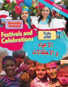 Dual Language Learners: Comparing Countries: Festivals and Celebrations (English/Arabic), Hardback Book Dual Language Learners: Comparing Countries: Festivals and Celebrations (English/Arabic), Hardback Book