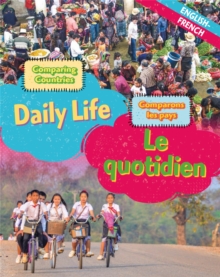 Dual Language Learners: Comparing Countries: Daily Life (English/French), Hardback Book Dual Language Learners: Comparing Countries: Daily Life (English/French), Hardback Book