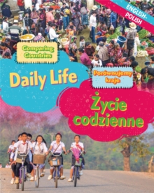 Dual Language Learners: Comparing Countries: Daily Life (English/Polish), Hardback Book Dual Language Learners: Comparing Countries: Daily Life (English/Polish), Hardback Book