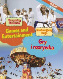 Dual Language Learners: Comparing Countries: Games and Entertainment (English/Polish), Hardback Book Dual Language Learners: Comparing Countries: Games and Entertainment (English/Polish), Hardback Book