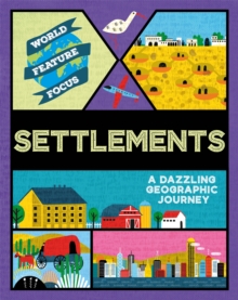 World Feature Focus: Settlements, Hardback Book World Feature Focus: Settlements, Hardback Book