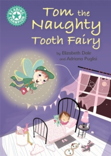 Reading Champion: Tom the Naughty Tooth Fairy : Independent Reading Turquoise 7