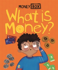 Money Box: What Is Money?, Paperback / softback Book Money Box: What Is Money?, Paperback / softback Book