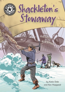 Reading Champion: Shackleton's Stowaway : Independent Reading 17, Paperback / softback Book Reading Champion: Shackleton's Stowaway : Independent Reading 17, Paperback / softback Book