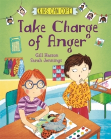 Kids Can Cope: Take Charge of Anger, Hardback Book Kids Can Cope: Take Charge of Anger, Hardback Book