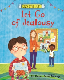 Kids Can Cope: Let Go of Jealousy, Hardback Book Kids Can Cope: Let Go of Jealousy, Hardback Book