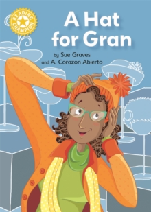 Reading Champion: A Hat for Gran : Independent Reading Yellow 3, Hardback Book Reading Champion: A Hat for Gran : Independent Reading Yellow 3, Hardback Book