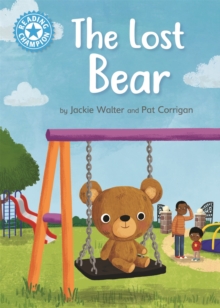 Reading Champion: The Lost Bear : Independent Reading Blue 4, Paperback / softback Book Reading Champion: The Lost Bear : Independent Reading Blue 4, Paperback / softback Book