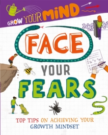 Grow Your Mind: Face Your Fears, Hardback Book Grow Your Mind: Face Your Fears, Hardback Book