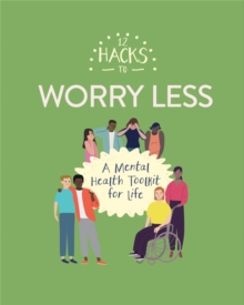 12 Hacks to Worry Less, Hardback Book 12 Hacks to Worry Less, Hardback Book