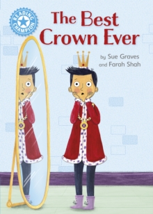 The Best Crown Ever : Independent Reading Blue 4