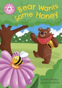 Reading Champion: Bear Wants Some Honey : Independent Pink 1a