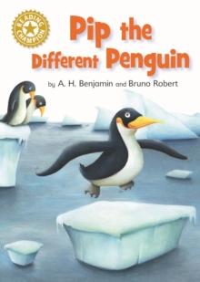 Pip the Different Penguin : Independent Reading Gold 9