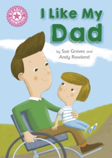 I Like My Dad : Independent Reading Pink 1A