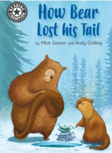 How Bear Lost His Tail : Independent Reading 11