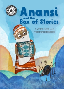 Anansi and the Box of Stories : Independent Reading 11