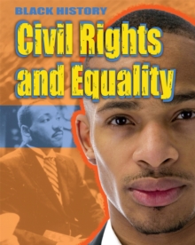 Black History: Civil Rights and Equality, Paperback / softback Book Black History: Civil Rights and Equality, Paperback / softback Book