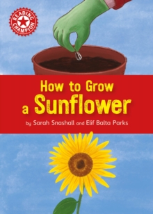 How to Grow a Sunflower : Independent Reading Non-fiction Red 2