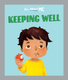 All About Me: Keeping Well