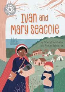 Reading Champion: Ivan and Mary Seacole : Independent Reading White 10