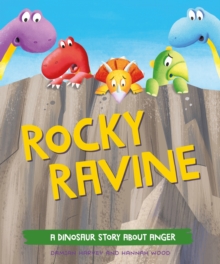 Rocky Ravine : A dinosaur story about anger