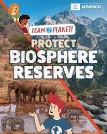 Team Planet!: Protect Biosphere Reserves
