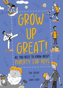 Grow Up Great!: All You Need to Know About Puberty for Boys