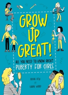 Grow Up Great!: All You Need to Know About Puberty for Girls