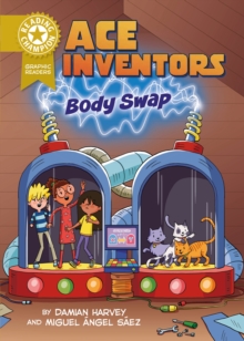 Reading Champion: Graphics: Ace Inventors Inc: Body Swap : Book Band Gold 9