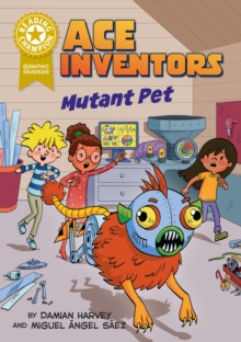 Reading Champion: Graphics: Ace Inventors Inc: Mutant Pet : Book Band Gold 9